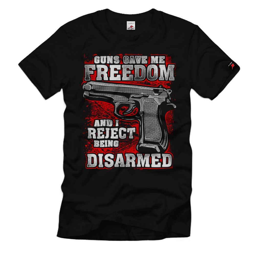 48 Gun Control Freedom Disarmed Freiheit Sicherheit Stolz T-Shirt#32798