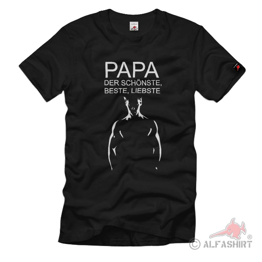 Papa der schönste, beste, liebste Vatertag Geschenk - T Shirt #2206