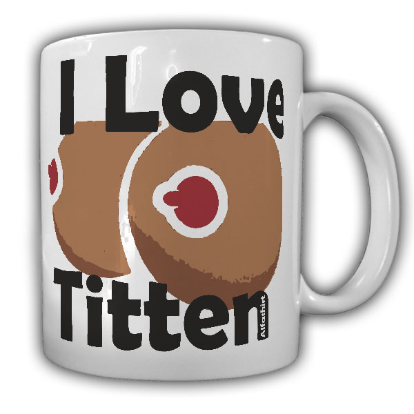 Tasse I Love Titten Tits Fun Humor Cup Mug Funny Jungesellenabschied #21556