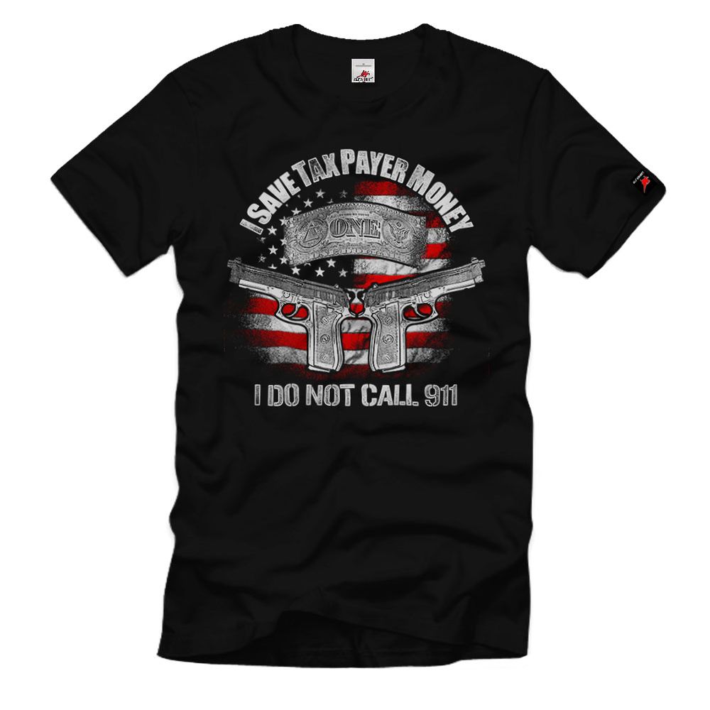 Gun Control I Save Tax Steuergelder Polizei Selbstjustiz T-Shirt#32800