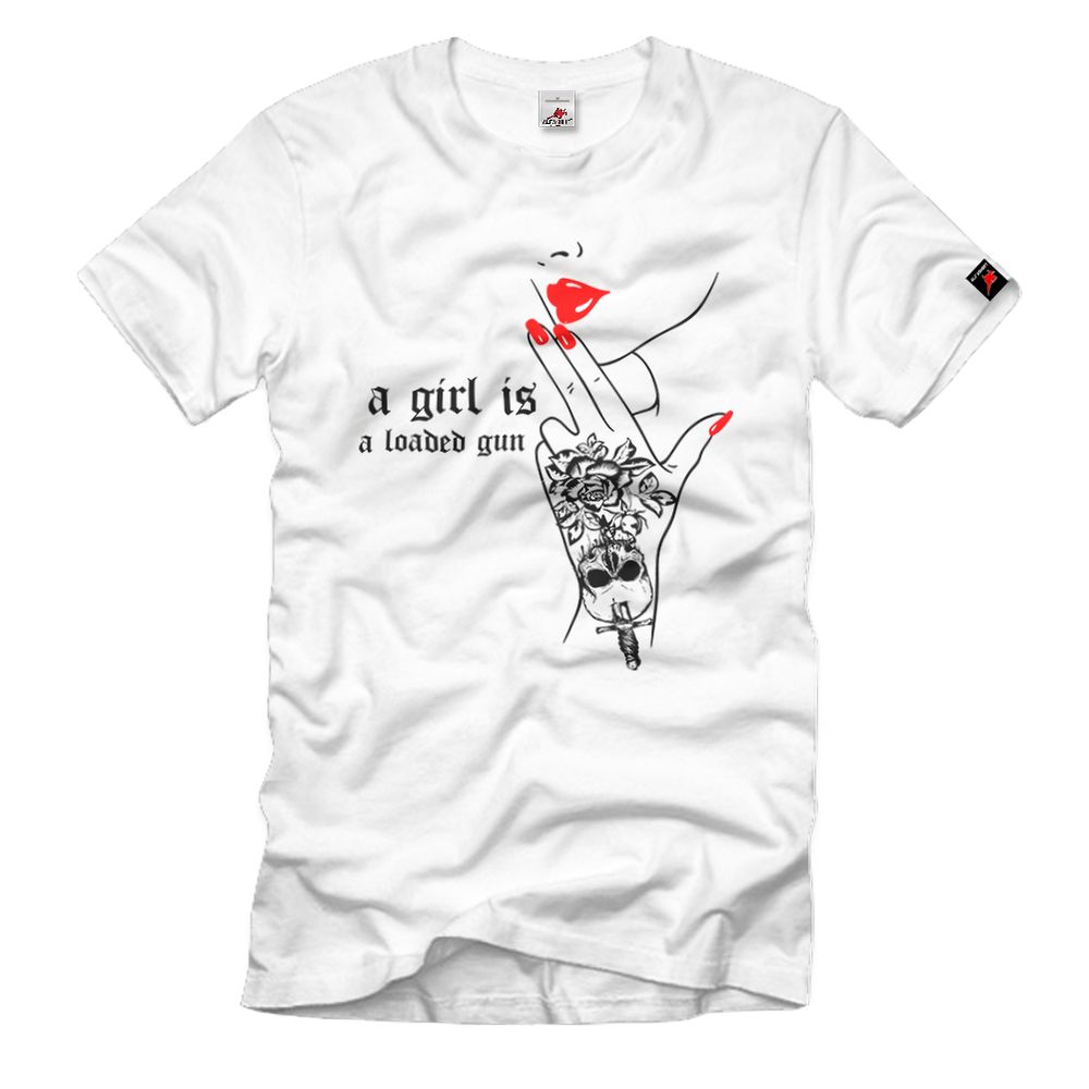 A Girl is a loaded Gun Tattoo Lifestyle Girl Fun Humor Ansage T Shirt#37604