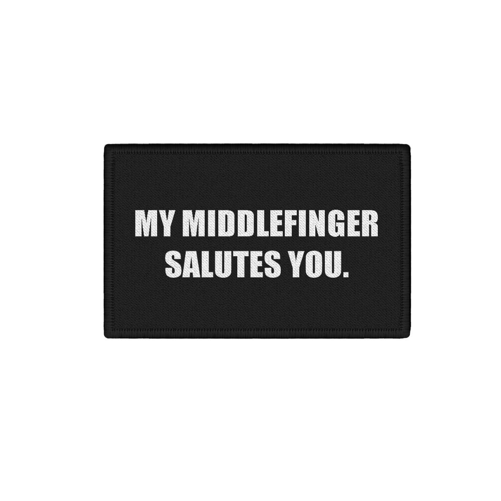 Patch my middlefinger salutes you quote sarcasm fun statement 7,5x4,5cm #34345