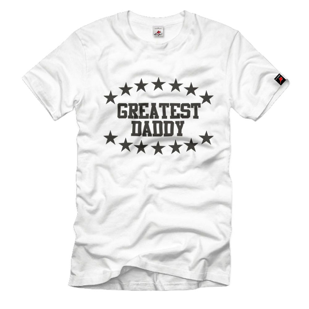 Greatest Daddy Vater Bester Gratulation Geburtstag Vatertag T Shirt #2023