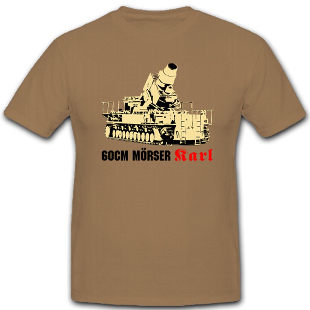 60cm Mörser Karl Gerät 040/041WK 2 WW WH - T Shirt #1595