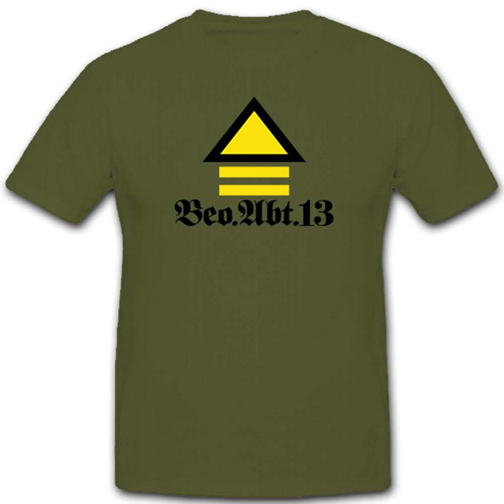 Beo.Abt. 13 leichte Beobachtungs Abteilung motorisiert WK 2 Armee- T Shirt #5157
