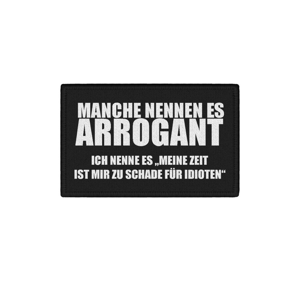 Patch arrogant I call it my time is too bad idiot 7.5x4.5cm # 34388