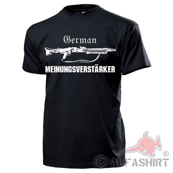 German Meinungsverstärker MG3 Maschinengewehr 42 BW Fun Humor - T Shirt #18061