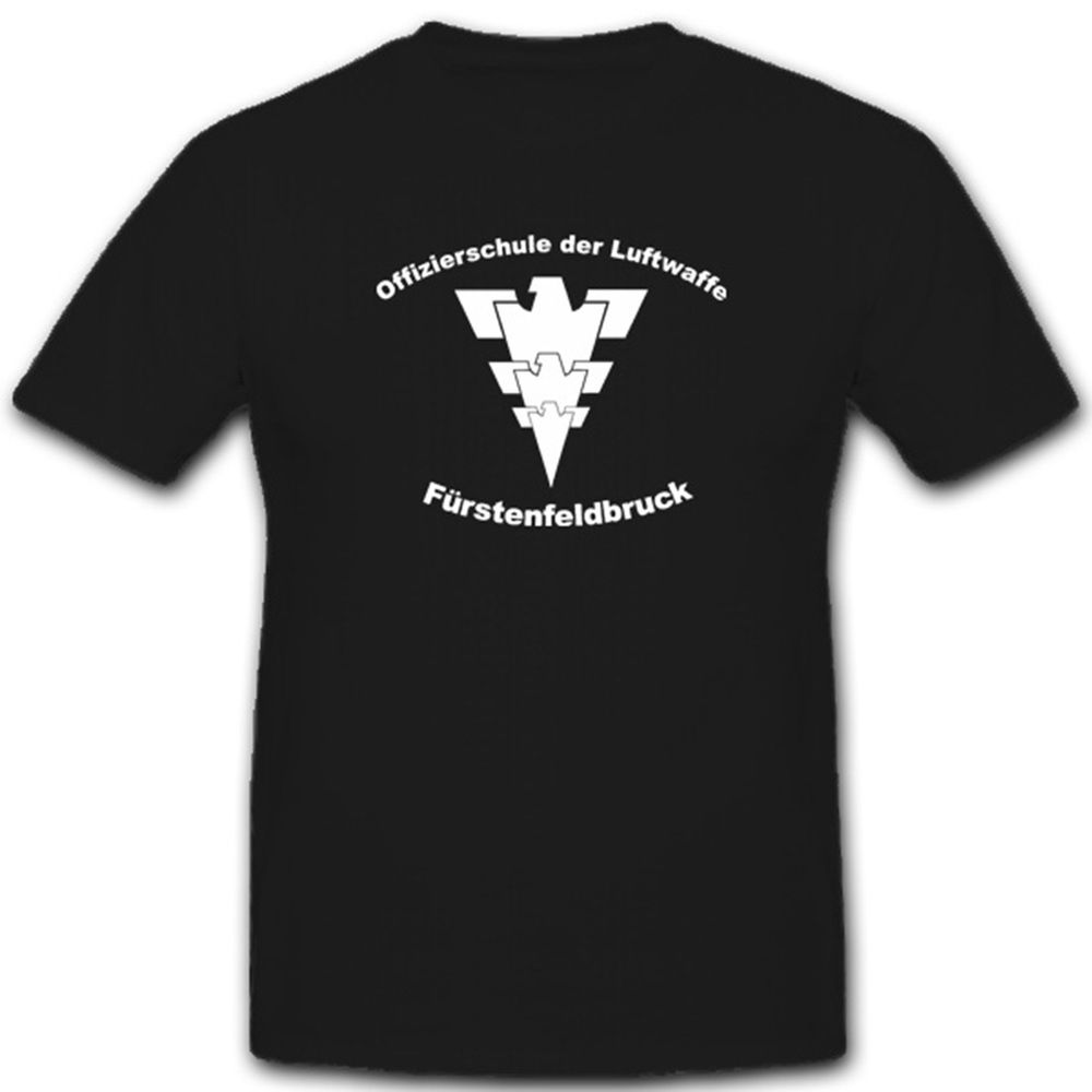 Offizierschule der Luftwaffe in Fürstenfeldbruck Wappen  - T Shirt #4235
