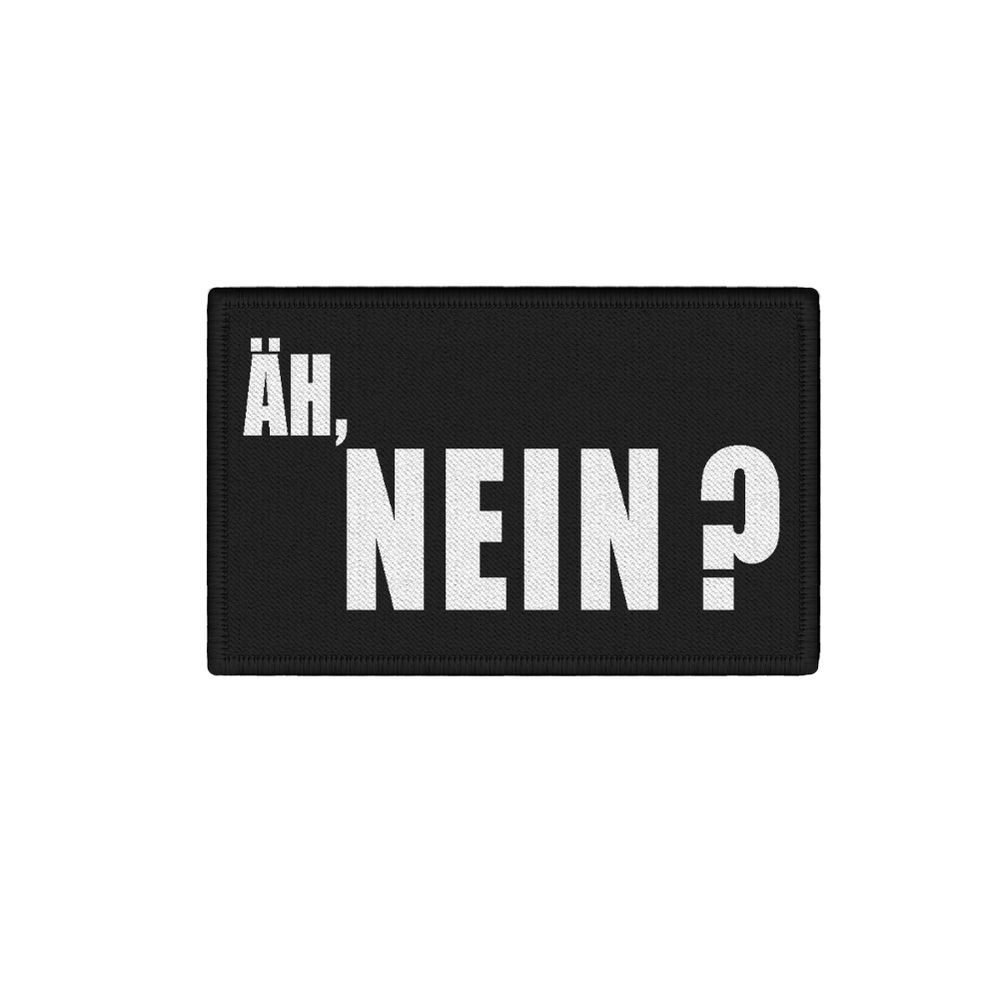Patch Äh nein Antwort Aufnäher Spruch auf Lager Fun Frech 7,5x4,5cm #34418