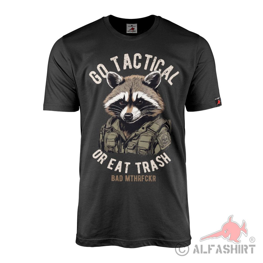 GO TACTICAL - or eat trash Waschbär Bundeswehr Veteran T-Shirt #44480