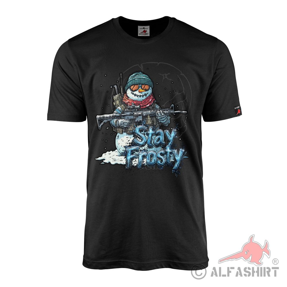 T-Shirt Stay Frosty Morale Coolness Gelassenheit Army Bundeswehr#46195