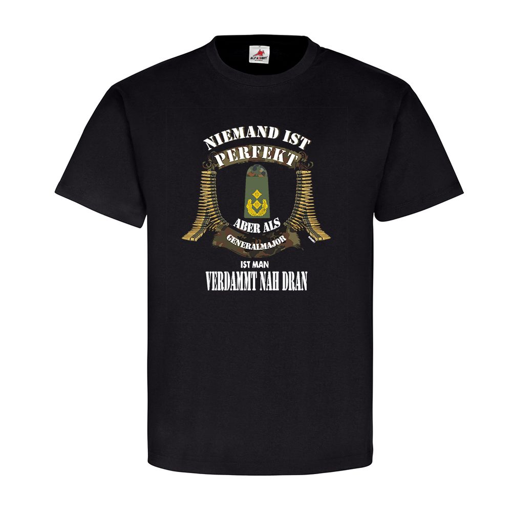 Niemand ist Perfekt Generalmajor Soldat Truppe Dienstgrad BW T Shirt #20542
