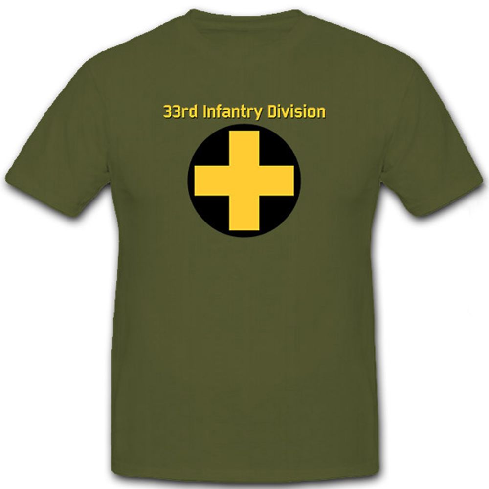 33 Infantry Division US Army Division - T Shirt #6747