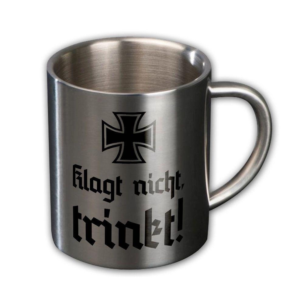 Metallbecher Klagt nicht, trinkt! Reservist Kampftrinker #12046
