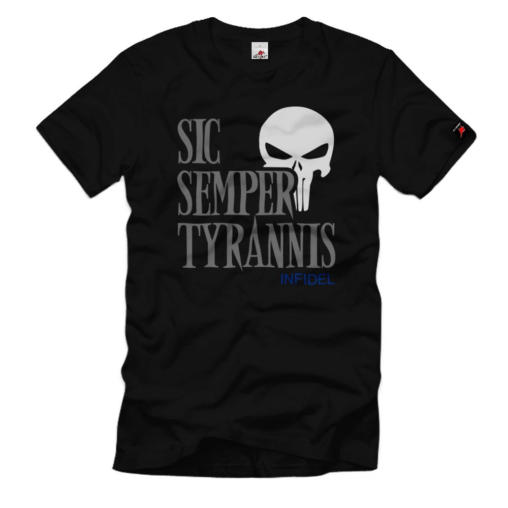 Sic Semper Tyrannis INFIDEL Tod den Tyrannen Skull Army Sniper T-Shirt#34105