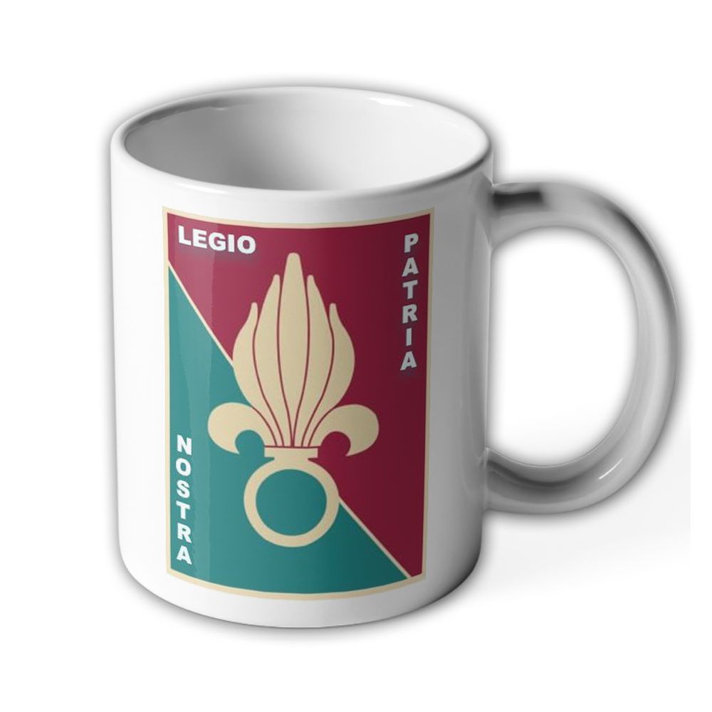 Legio Patria Nostra Fremdenlegion Légion étrangère Legion - Tasse #9785