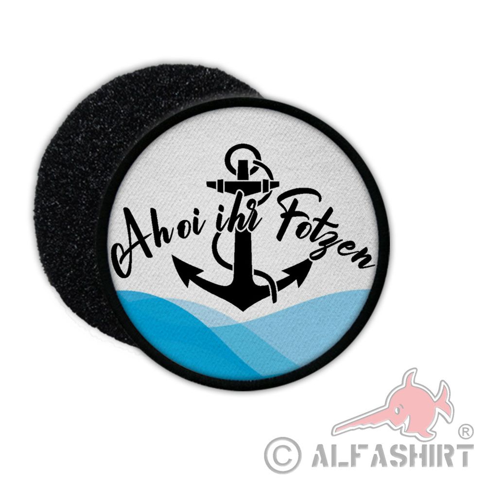 Patch Ahoi ihr Fotzen Maritim Fun Patch Marine Waterkant Anchor # 36533