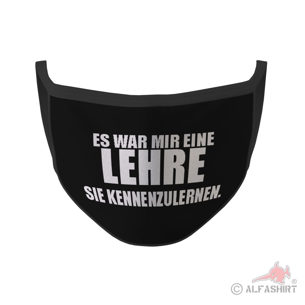 Mund Maske Es war mir eine Lehre Sie kennenzulernen Statement Fun Humor #35386