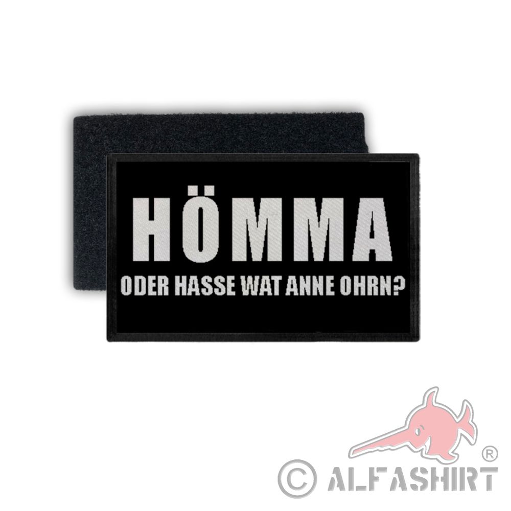 Patch HÖMMA oder hasse wat anne Ohrn Ruhrpott Dialekt 7,5x4,5cm #34361