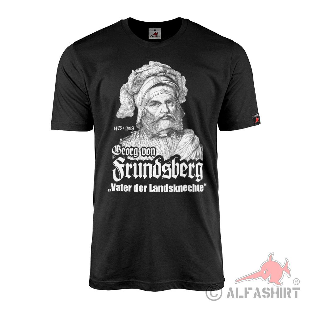 Frundsberg Father of the Landsknechts Landsknecht Leader Infantry T-Shirt#43430