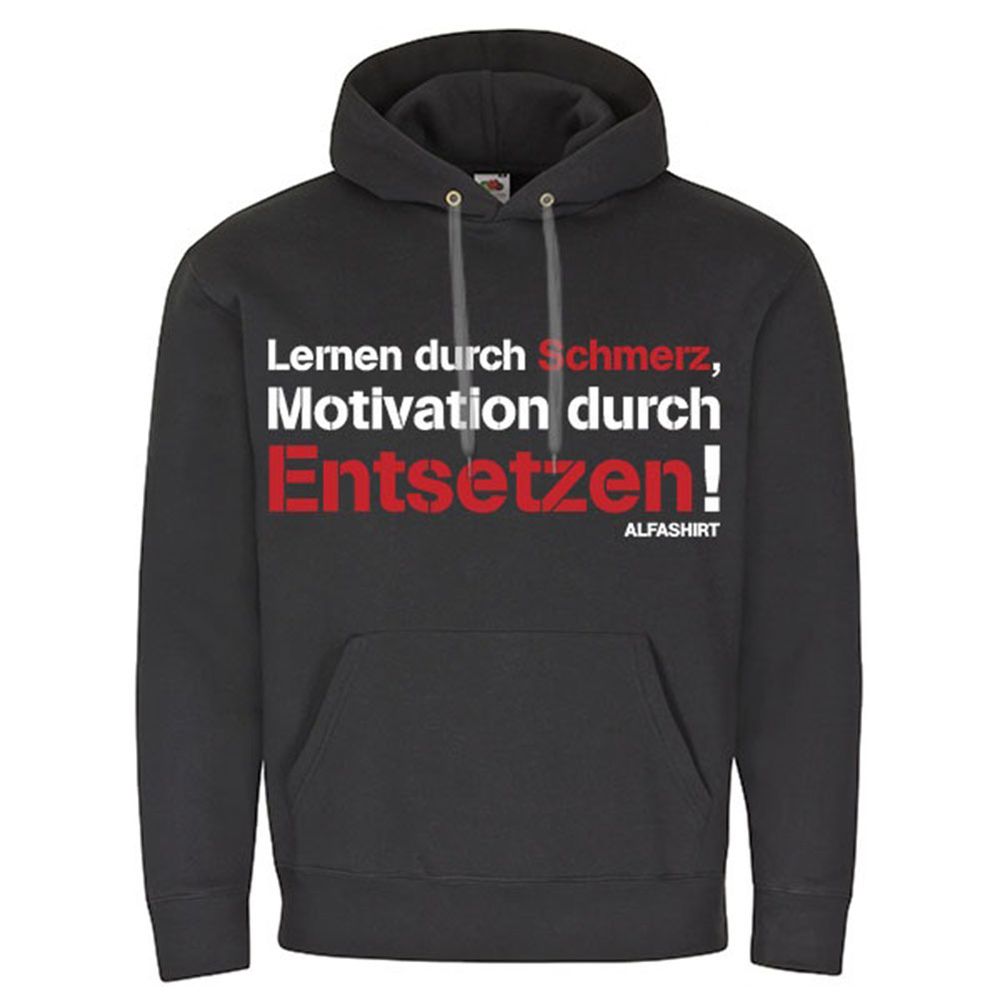 Lernen durch Schmerz - Motivation durch Entsetzen Zitat - Kapuzenpullover #11049