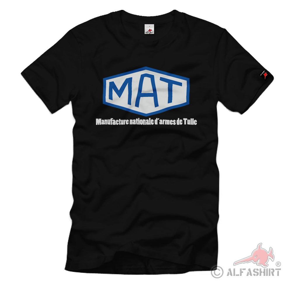 Mat Manufacture nationale d'armes de Tulle Frankreich Waffen T-Shirt #35156