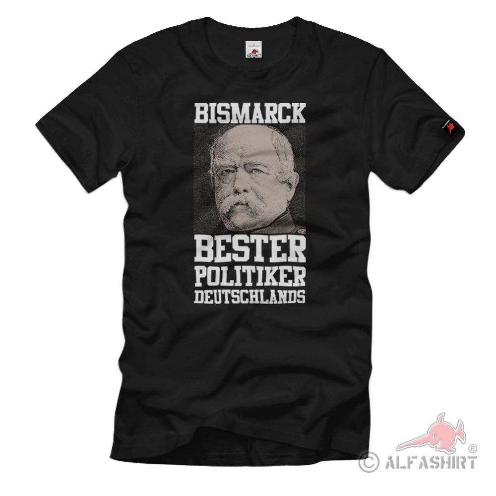Fürst Otto Von Bismarck Kanzler Preußen Ministerpräsident T Shirt Herren #2855