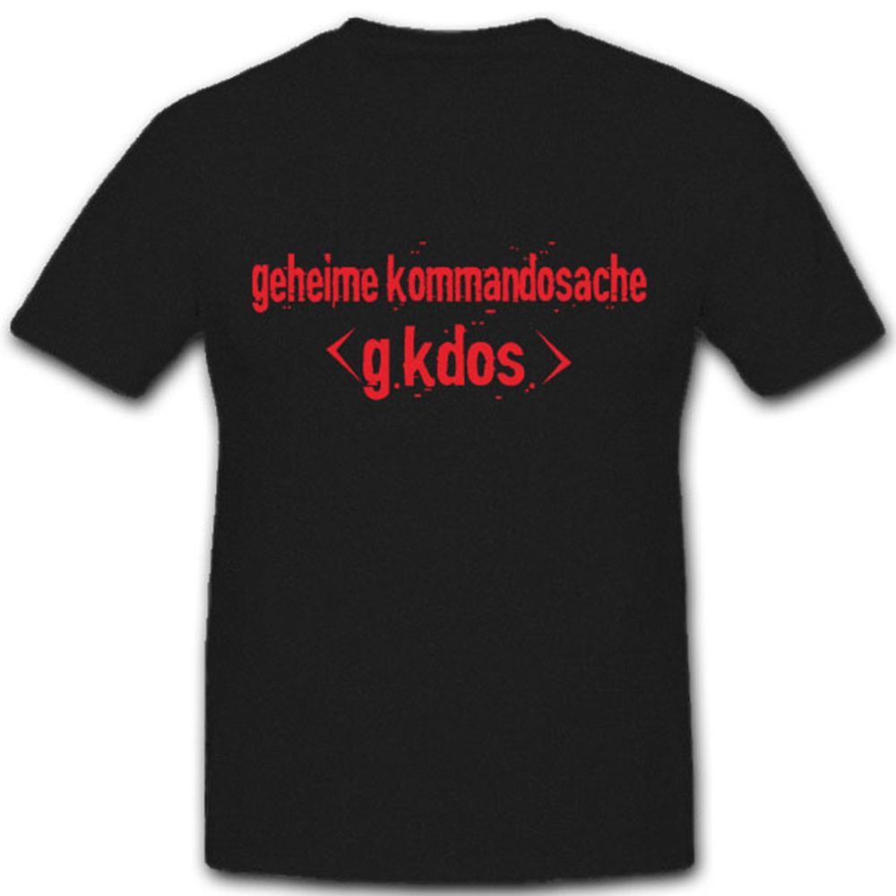 Geheime Kommandosache Gkdos Militär WH WK 2 Spezialeinheit Hemd - T Shirt #4492