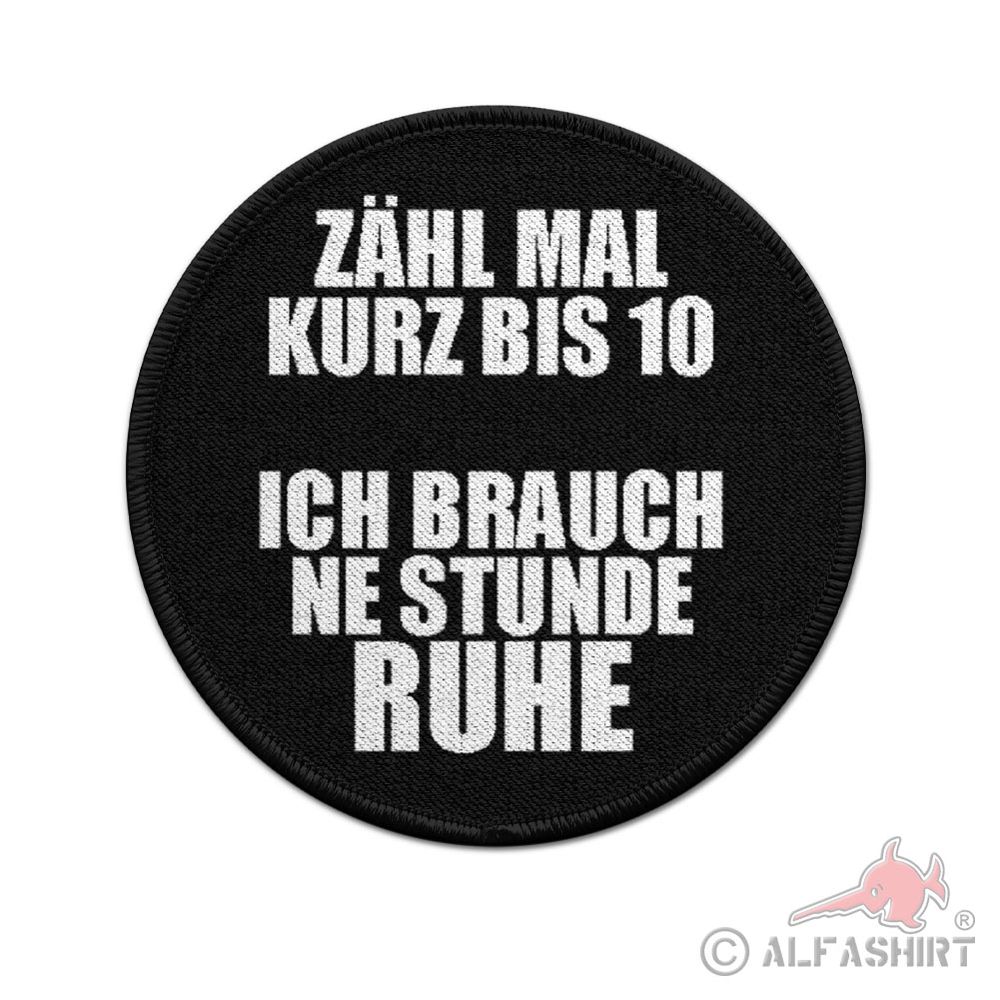 ISSO Patch 9cm Zähl mal kurz bis 10 ich brauche Ruhe #43918