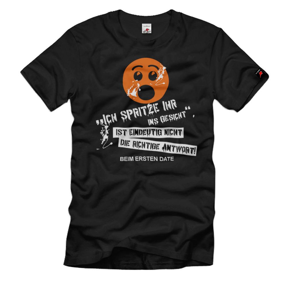 ICH SPRITZE IHR INS GESICHT first Date Cumshoot ONS Sexy Fun T-Shirt#12617