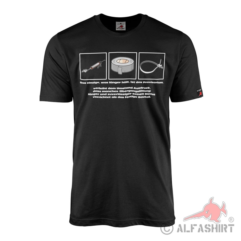 Provisorium Pfuschen Tüddeln Proschen Flicken Reparieren T-Shirt #43356