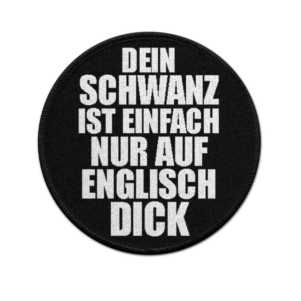 ISSO 9cm Patch Dein Schwanz Männer Ego Spruch Dick Fun Humor Englisch Ironie#43925