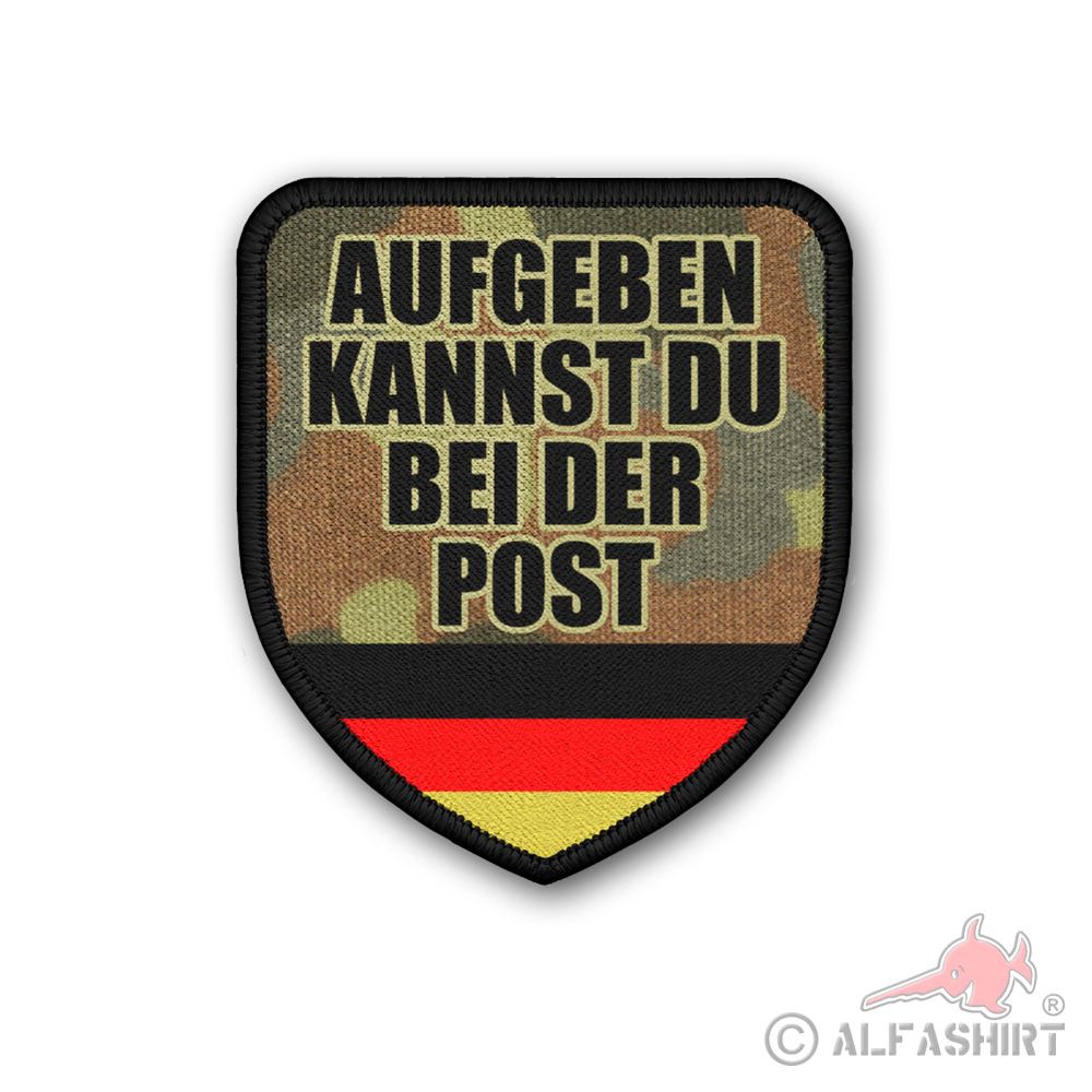 Patch Aufgeben kannst du bei der Post Bundeswehr Flecktarn Motivation #37545