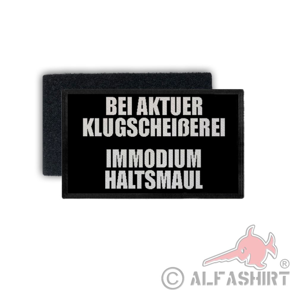 Patch Bei akuter Klugscheißerei Immodium Haltsmaul Fun Humor 7,5x4,5cm #34254