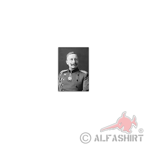 Sticker Kaiser Wilhelm II Friedrich Wilhelm Viktor Kaiser 5x7cm A3447