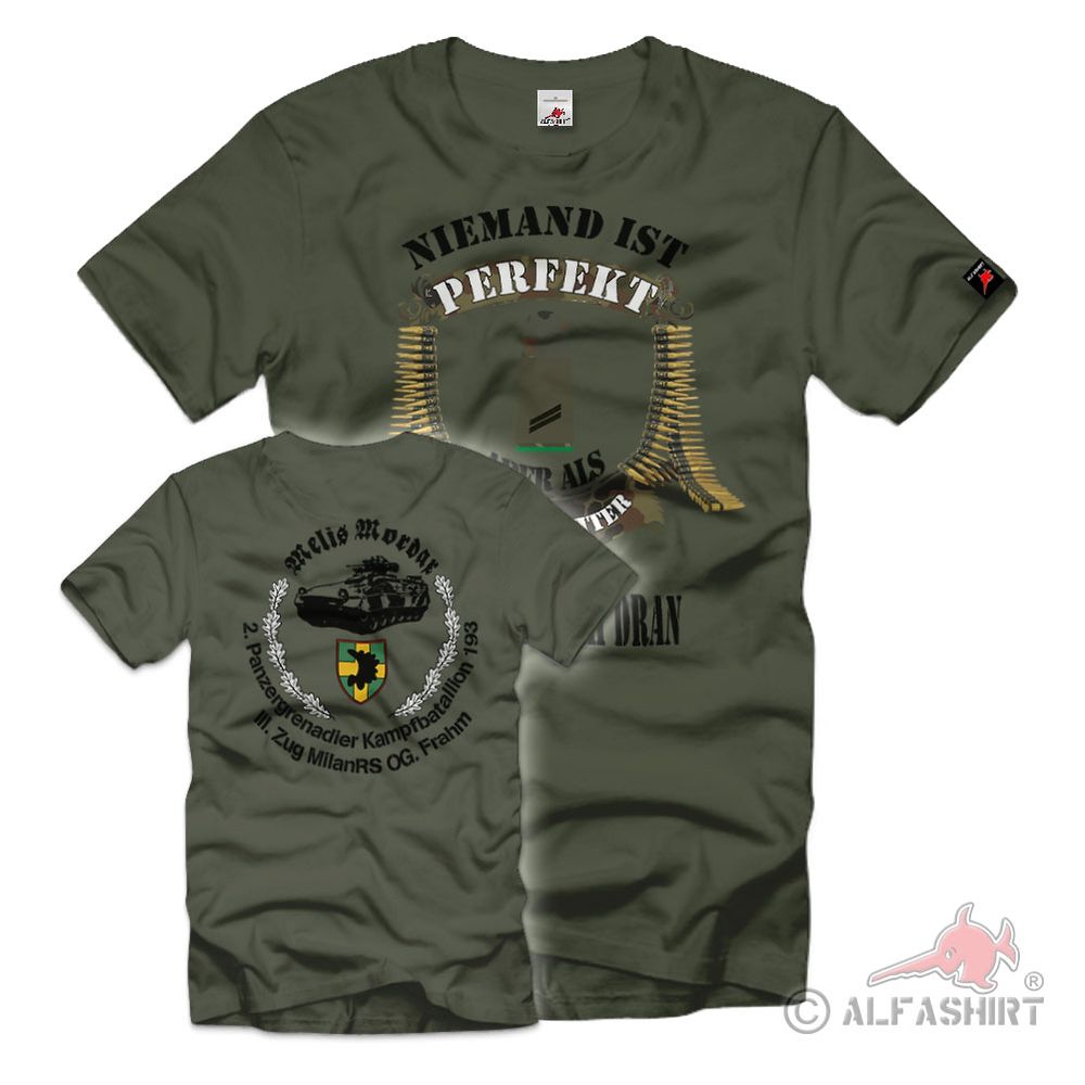 Niemand ist Perfekt Obergefreiter Panzergrenadier Bataillon 193 T-Shirt#35488