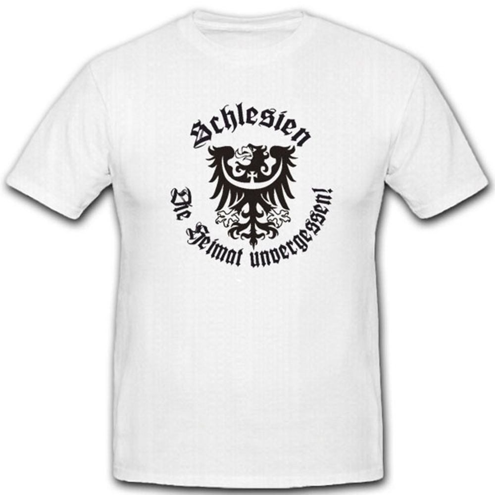 Schlesien Die Heimat unvergessen Polen Deutschland Schlesier T Shirt #4702