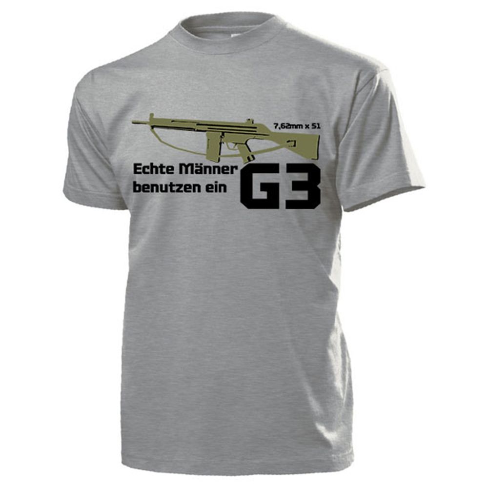 Echte Männer benutzen ein G3 Sturmgewehr Bundeswehr Gewehr Waffe  T Shirt #14783