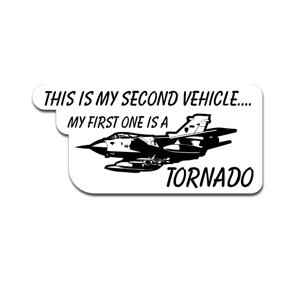 Aufkleber/Sticker This is my second vehicle Luftwaffe Tornado 7x15cm A5016