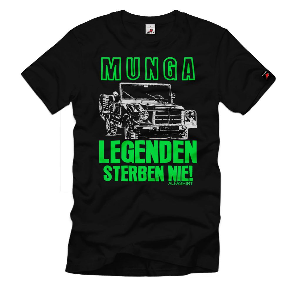 Munga - Legenden sterben NIE Geländewagen Bundeswehr 4 6 8 T-Shirt#32480
