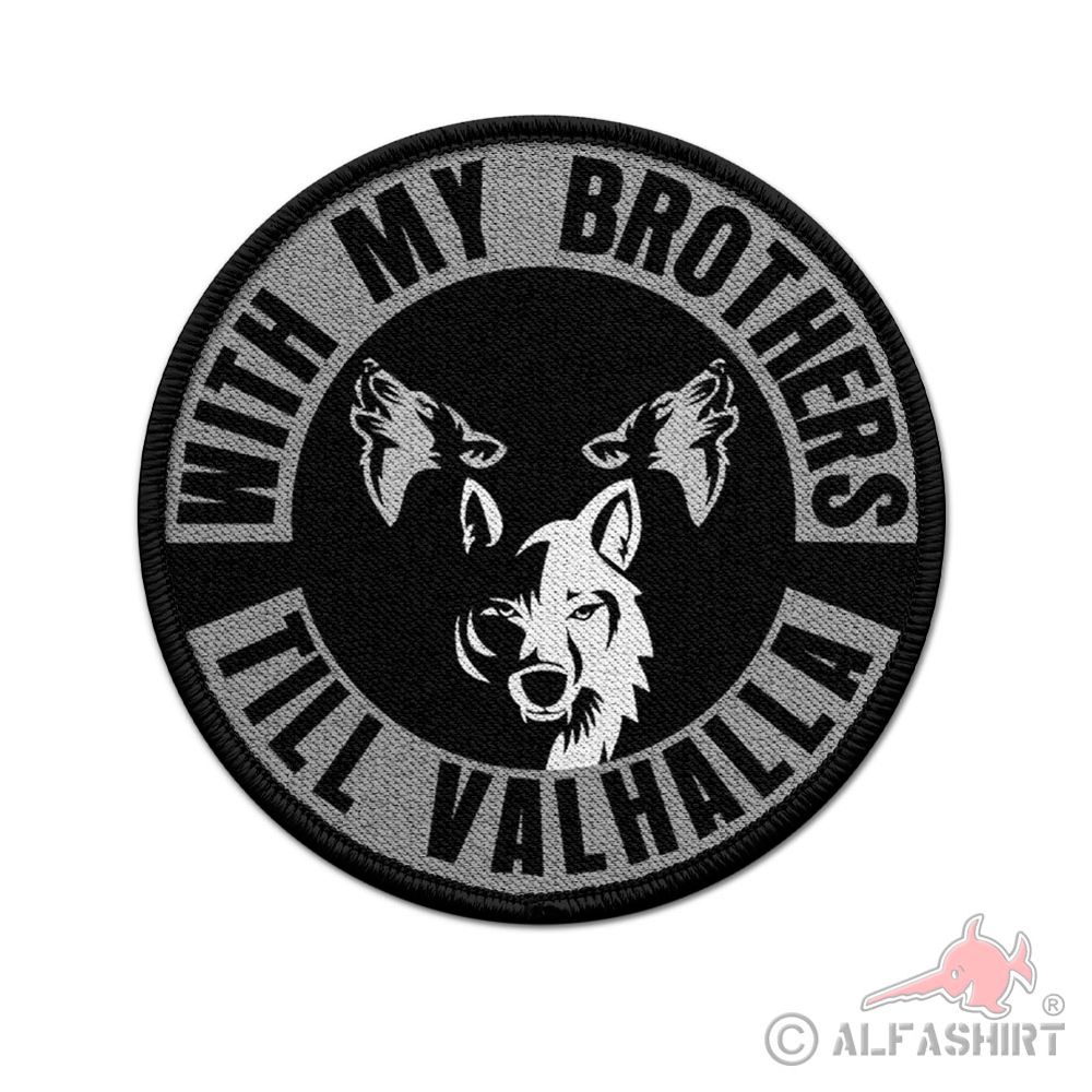 Patch With my brothers till Valhalla Wölfe Odin Walhalla Brüder #39701