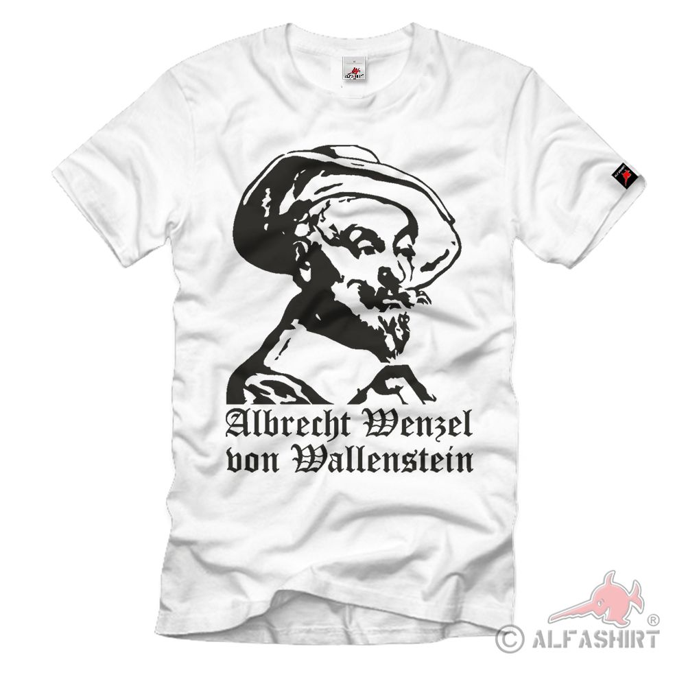 Albrecht Wenzel Eusebuis von Wellenstein Bohemian General T Shirt # 713