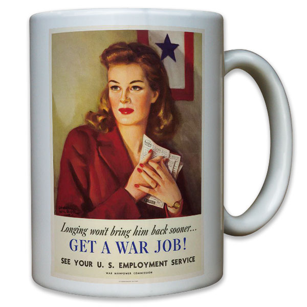 Get a war job! Frauen Arbeit US United States Army USA WK 2 WW II - Tasse #11479