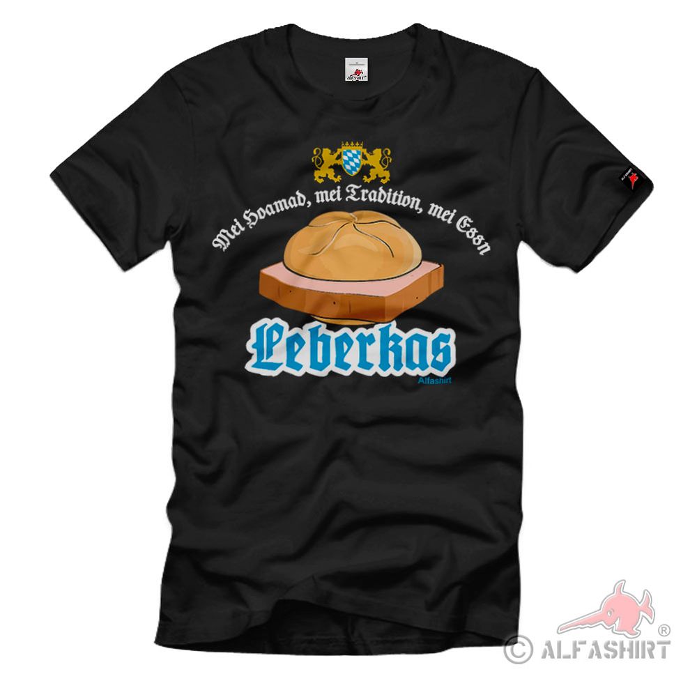 Bayern Leberkas Meine Heimat Tradition Essen Leberkäse Bayrisch T-Shirt#37818