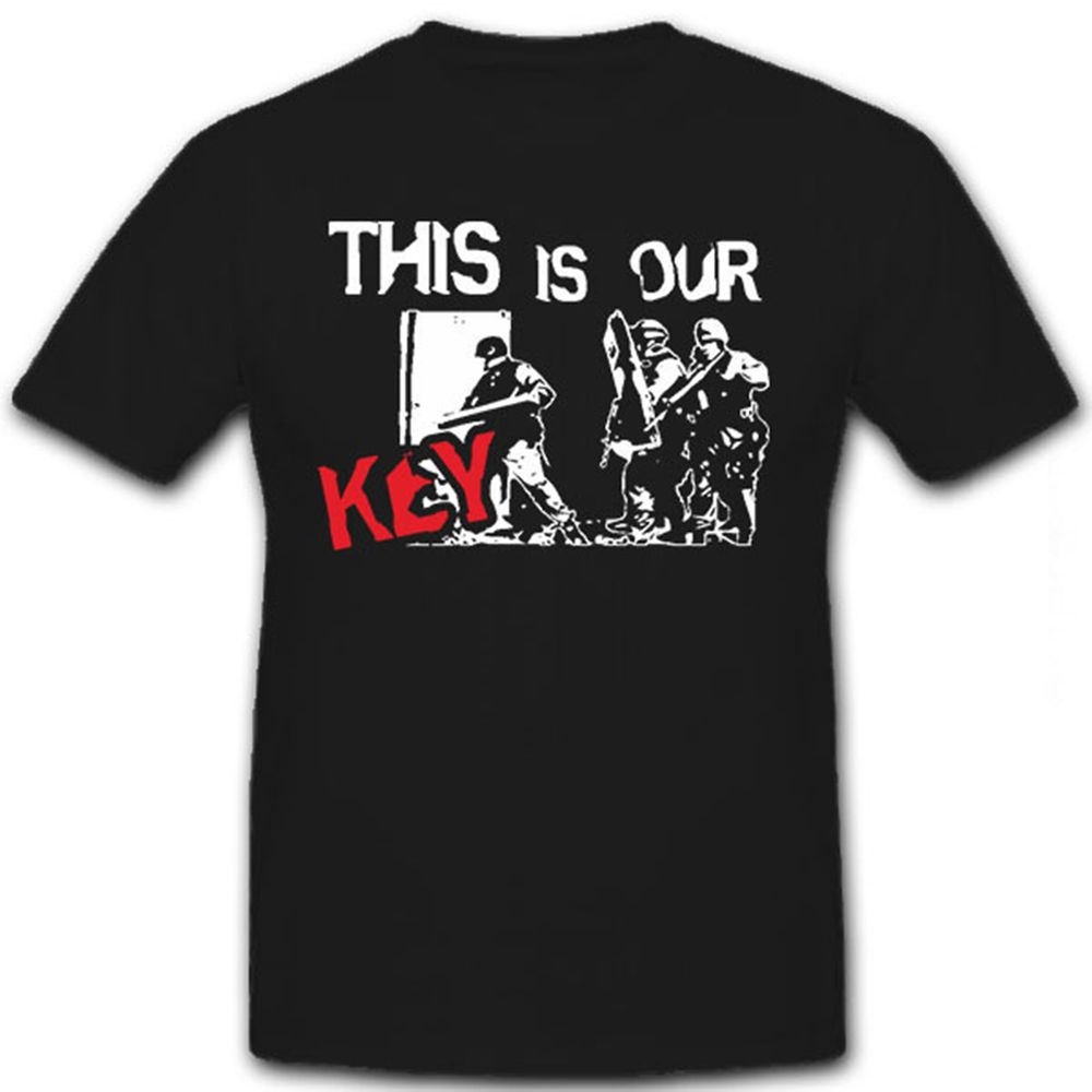 This is our KEY Door breaching Tür aufbrechen Polizei - T Shirt #13005 