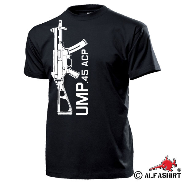 UMP 45 ACP Universale Maschinenpistole Kaliber FAN Waffe Deko T Shirt #16031