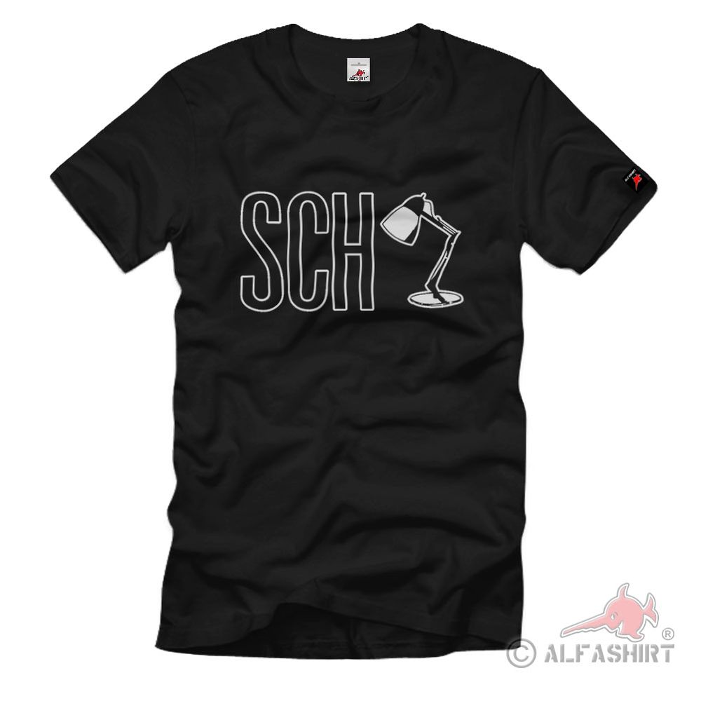 Schlampe SCH Lampe Tischlampe Humor Fun Spaß - T Shirt #2154