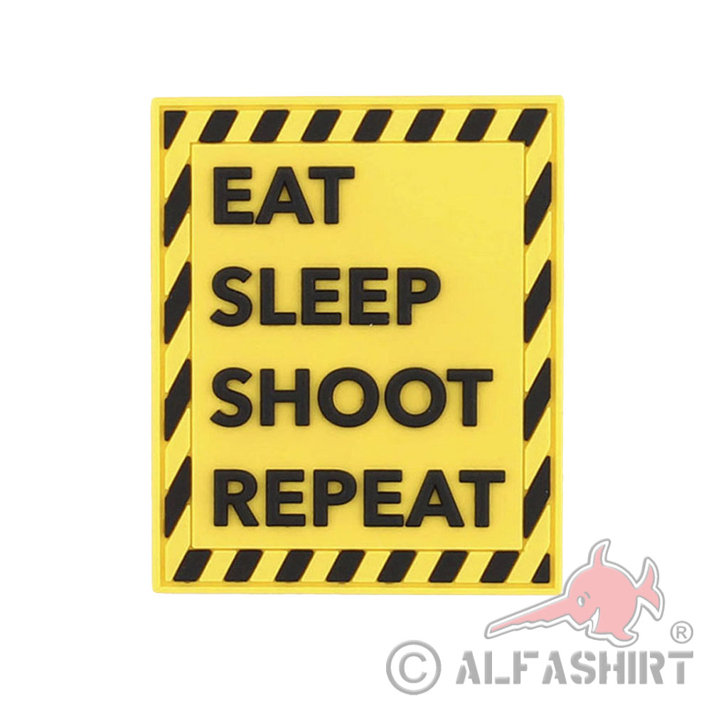 PVC Patch EAT SLEEP SHOOT REPEAT Airsoft Warnschild Morale patches  8x7cm #44724