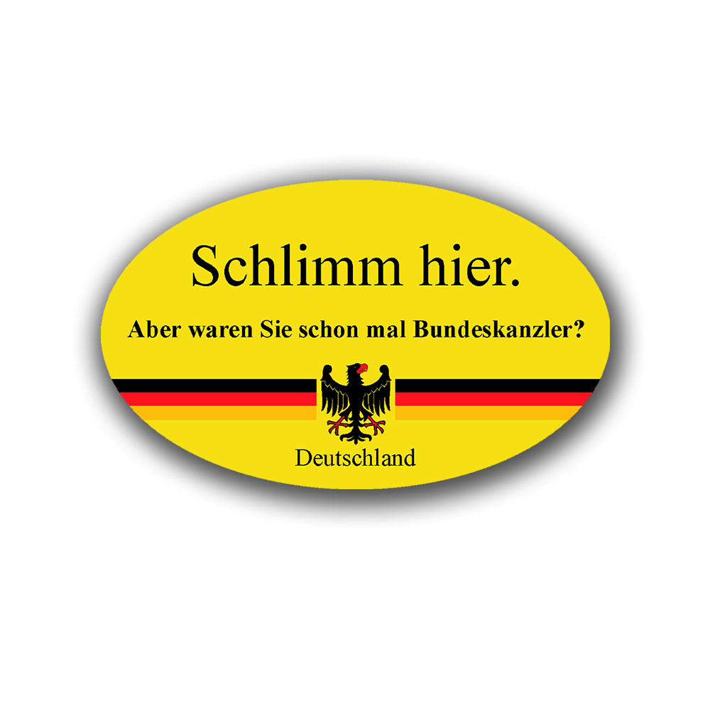 Aufkleber Sticker 10x6cm Schlimm hier Aber waren Sie schon #A7414