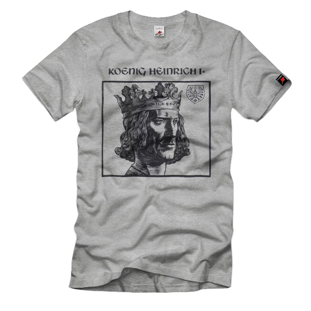König Heinrich der Erste Adelsgeschlecht Liudolfinger Herzog T-Shirt#37871